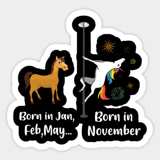 Funny Unicorns Are Born In November Birthday Sticker